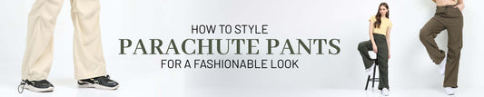 Parachute Pants: Styling Tips for women's parachute pants