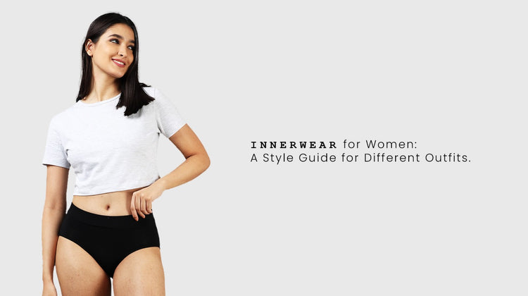 Innerwear for Women: Style Guide for Different Outfit