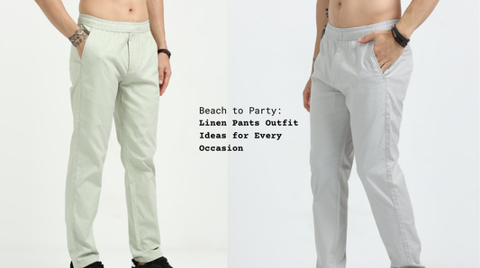 Beach to Party: Linen Pants Outfit Ideas for Every Occasion