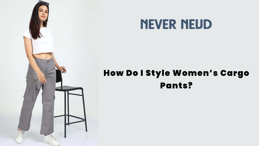 How Do I Style Women’s Cargo Pants?